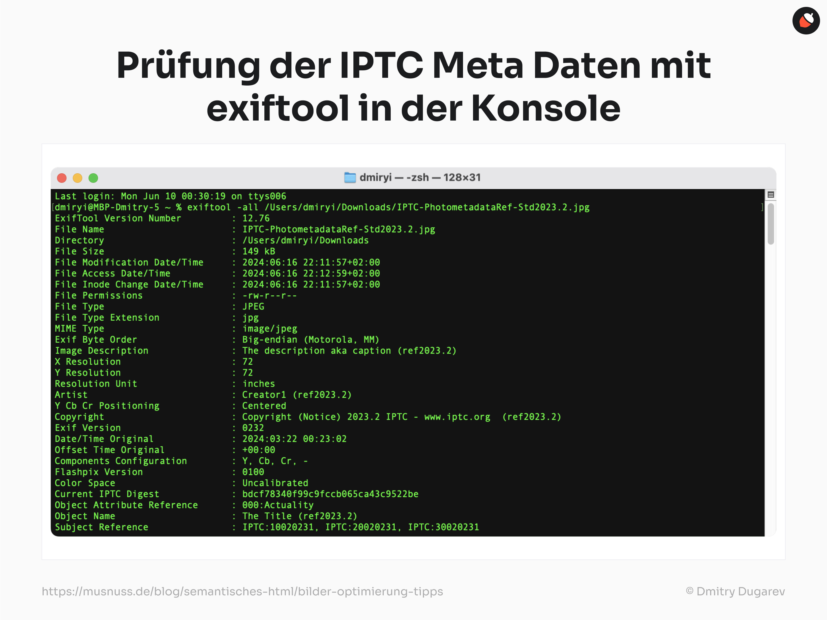 Das Bild zeigt ein Konsolenfenster, in dem das Tool exiftool verwendet wird, um die IPTC-Metadaten einer Bilddatei zu überprüfen. Die Ausgabe enthält Informationen wie Dateiname, Dateityp, Auflösung, Copyright und andere Metadaten.