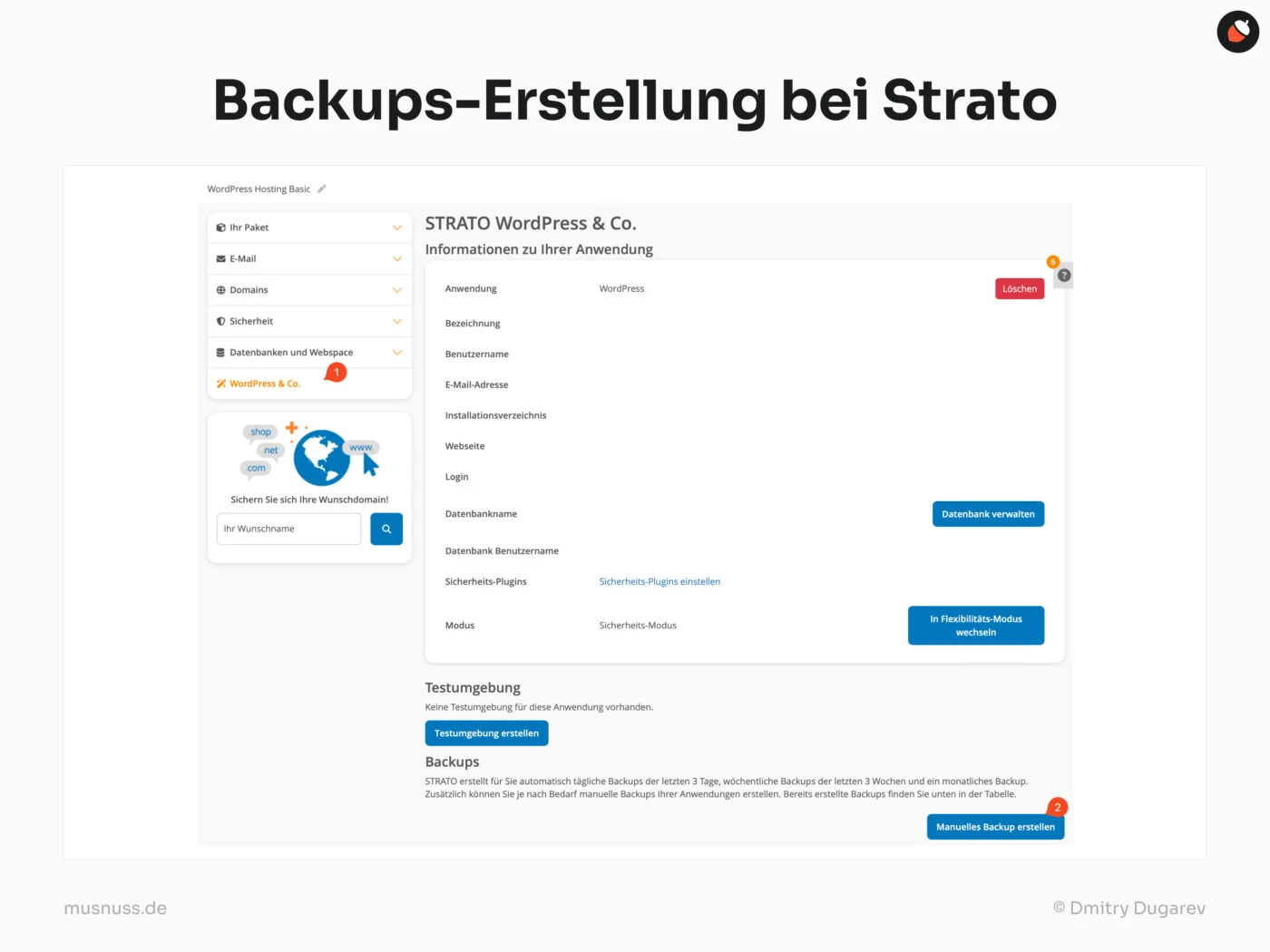 Das Bild zeigt eine Benutzeroberfläche von Strato für die Erstellung von Backups, speziell für eine WordPress-Anwendung. Oben steht der Titel "Backups-Erstellung bei Strato". Die dargestellte Seite zeigt Details zur WordPress-Anwendung wie Bezeichnung, E-Mail-Adresse, Datenbankname und weitere Optionen zur Verwaltung. Unten ist ein Bereich für Backups sichtbar, der darauf hinweist, dass Strato automatisch tägliche, wöchentliche und monatliche Backups erstellt. Es gibt auch eine Schaltfläche für das Erstellen eines manuellen Backups. Die Quelle ist mit "musnuss.de" und "© Dmitry Dugarev" angegeben.