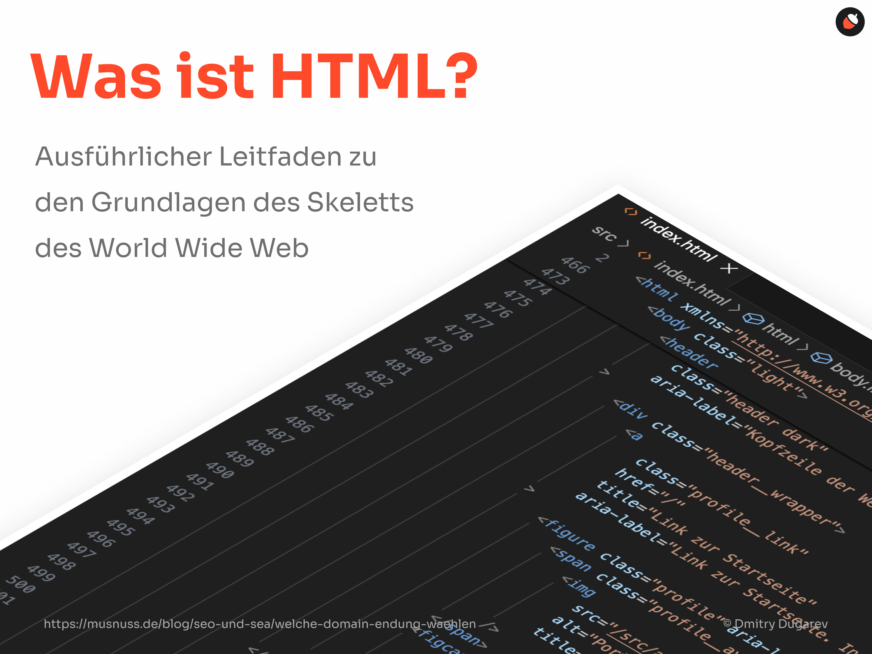 Das Bild zeigt die Überschrift "Was ist HTML?" in roter Schrift. Darunter steht in grauer Schrift: "Ausführlicher Leitfaden zu den Grundlagen des Skeletts des World Wide Web." Im Hintergrund ist ein Ausschnitt von HTML-Code in einem Texteditor zu sehen, der den Dateinamen "index.html" anzeigt. Diese Grafik dient als visuelle Einführung in einen Leitfaden, der die Grundlagen von HTML, der Auszeichnungssprache des Internets, erklärt.