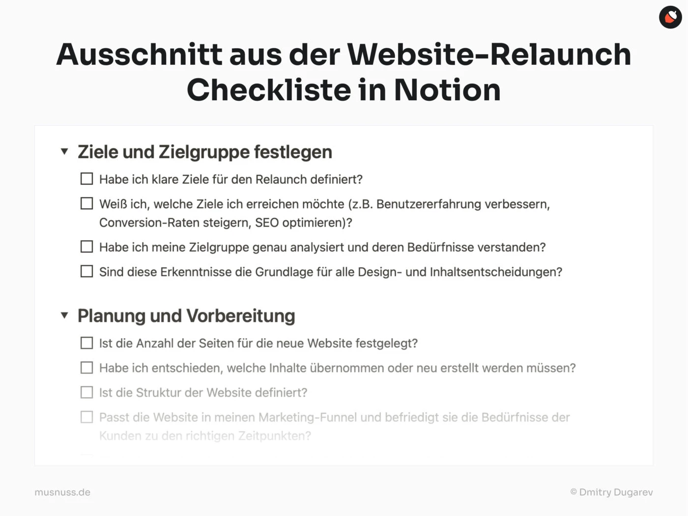 Das Bild zeigt einen Ausschnitt einer Checkliste für einen Website-Relaunch in Notion. Es enthält zwei Abschnitte: "Ziele und Zielgruppe festlegen" und "Planung und Vorbereitung", mit jeweils mehreren Fragen zum Abhaken. Der Titel "Ausschnitt aus der Website-Relaunch Checkliste in Notion" steht oben, und das Design ist klar und minimalistisch. Quellenangaben sind in den unteren Ecken sichtbar.